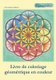 Livre de coloriage geometrique en couleur - Coloriage relaxant avec contours en couleurs (French, Paperback, 2nd ed.):...