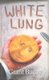 White Lung (Paperback): Grant Buday