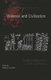 Violence and Civilization - Studies of Social Violence in History and Prehistory (Paperback, New): Roderick Campbell