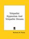 Telepathic Hypnotism And Telepathic Dreams (Paperback): Northcote W. Thomas