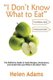 "I Don't Know What to Eat" - The Definitive Guide to Food Allergies, Intolerances, and Sensitivities and What to Do About...