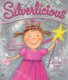 Silverlicious (Paperback, International ed.): Victoria Kann