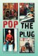 Pop the Plug - The Sort of American Returns (Hardcover): Michael Kent