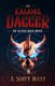 The Kalama Dagger - An Alysia Rose Novel - Volume 1 (Paperback): Andrew Scott West