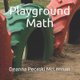 Playground Math (Paperback): Deanna Pecaski Mclennan
