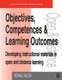 Objectives, Competencies and Learning Outcomes - Developing Instructional Materials in Open and Distance Learning (Hardcover):...