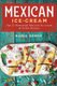 Mexican Ice-Cream - Top 25 Mexican Ice-Cream and Sorbet Recipes (Paperback): Maria Gomez