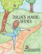 Julia's Magic Shoes (Paperback): H B Boortz