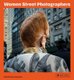 Women Street Photographers (Hardcover): Gulnara Samoilova