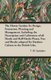 The Flower Garden - Its Design, Formation, Planting and Management, Including the Description and Cultivation of All Hardy and...