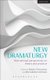 New Dramaturgy - International Perspectives on Theory and Practice (Paperback, New): Katalin Trencsenyi, Bernadette Cochrane