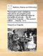 The Modern Cook - Containing Instructions for Preparing and Ordering Publick Entertainments for the Tables of Princes, ... by...