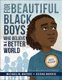 For Beautiful Black Boys Who Believe in a Better World (Hardcover): Michael W Waters