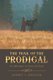 The Trail of the Prodigal - An Adventure in Time and Faith (Paperback): Kermit L. Krueger