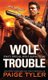 Wolf Trouble (Paperback): Paige Tyler