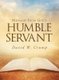 Messages From God's Humble Servant (Hardcover): David W Crump
