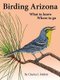 Birding Arizona - What to Know, Where to Go (Paperback): Charles J. Babbitt