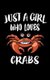 Just A Girl Who Loves Crabs - Animal Nature Collection (Paperback): Marko Marcus