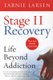 Stage Two Recovery - Life Beyond Addiction (Paperback): Earnie Larsen