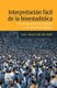 Interpretacion Facil de la Bioestadistica - La Conexion Entre La Evidencia Y Las Decisiones Medicas (Spanish, Paperback): Gail...