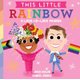 This Little Rainbow - A Love-Is-Love Primer (Board book): Joan Holub