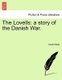 The Lovells - A Story of the Danish War. (Paperback): Annie Webb