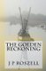 The Golden Reckoning (Paperback): J. P. Roszell