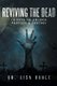 Reviving the Dead - 10 KEYS TO UNLOCK PURPOSE and DESTINY (Paperback): Lisa Bruce