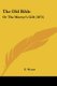 The Old Bible - Or The Martyr's Gift (1875) (Paperback): E. Wynne