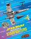 Star Wars Encyclopedia of Starfighters and Other Vehicles (Hardcover): Brandon Wainerdi