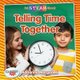Telling Time Together (Paperback): Adrianna Morganelli