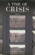 A Time of Crisis - Japan, the Great Depression, and Rural Revitalization (Hardcover): Kerry Smith