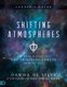Shifting Atmospheres Leader's Guide - Discerning and Displacing the Spiritual Forces Around You (Paperback): Dawna Desilva