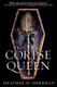 The Corpse Queen (Hardcover): Heather M. Herrman