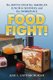 Food Fight! - The Battle Over the American Lunch in Schools and the Workplace (Paperback): Julie L Lautenschlager
