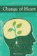 Change of Heart - What Psychology Can Teach Us about Spreading Social Change (Paperback): Nick Cooney