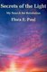 Secrets of the Light - My Search for Revelation (Paperback, illustrated edition): Flora E. Paul