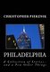 Philadelphia - A Collection of Stories (Paperback): Christopher Pierznik