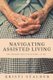 Navigating Assisted Living - The Transition into Senior Living (Paperback): Kristi Stalder