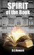 Spirit of the Book (Paperback): D.E. Howard