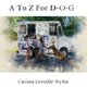 A To Z For D-O-G (Paperback): Carissa Lynn Leveille-Nylin