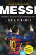 Messi - 2017 Updated Edition - More Than a Superstar (Paperback, Updated Ed): Luca Caioli