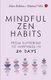 MINDFUL ZEN HABITS - From Suffering to Happiness In 30 Days (Paperback): Marc, Manuel Reklau, Villa
