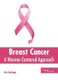 Breast Cancer: A Woman-Centered Approach (Hardcover): Ava Santiago