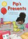 Reading Champion: Pip's Presents - Independent Reading Yellow 3 (Paperback): Damian Harvey