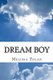Dream Boy - The story of Anthony (Paperback): Melissa Rose Tolan