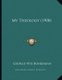 My Theology (1908) (Paperback): George Nye Boardman