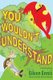 You Wouldn't Understand (Paperback): Simon Dalton