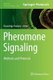 Pheromone Signaling - Methods and Protocols (Hardcover, 2013 ed.): Kazushige Touhara