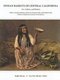 Indian Baskets of Central California - Art, Culture, and History Native American Basketry from San Francisco Bay and Monterey...